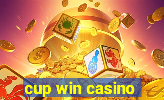 cup win casino